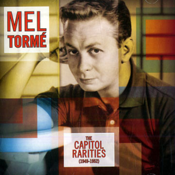 The Capitol rarities 1949- 1952,Mel Torme