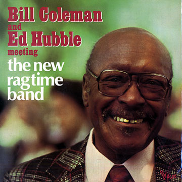 Bill Coleman and Ed Hubble meeting the New Ragtime band,Bill Coleman , Ed Hubble