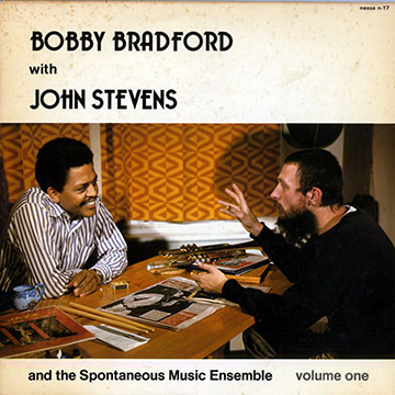 Bobby Bradford John Stevens and the Spontaneous Music Ensemble,Bobby Bradford , John Stevens