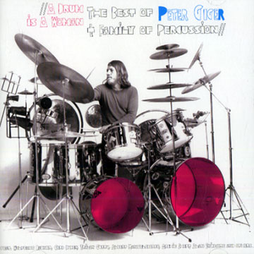A drum is a woman: The best of Peter Giger+ Family of percussion,Peter Giger