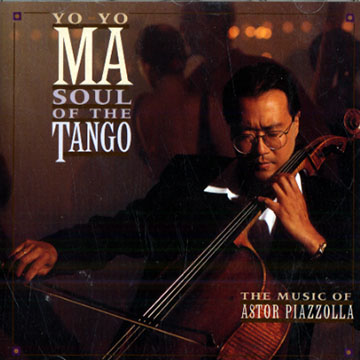 Soul of the tango,Yo-yo Ma