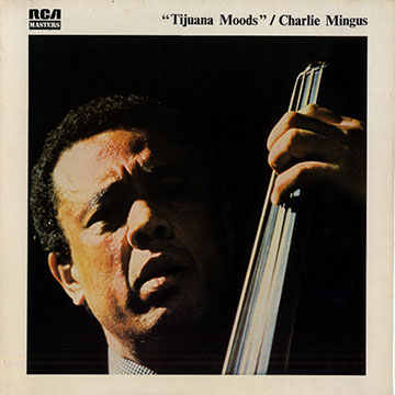 Tijuana Moods,Charles Mingus