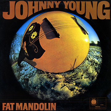 Fat mandolin,Johnny Young