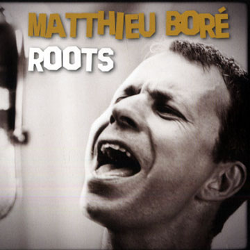 Roots,Matthieu Bor