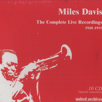 The complete Live Recordings 1948- 1955,Miles Davis