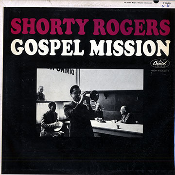 Gospel mission,Shorty Rogers