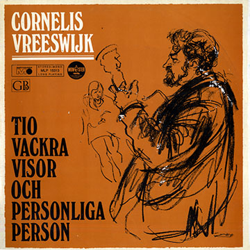 Tio vackra visor och personliga person,Cornelis Vreeswijk