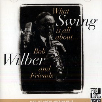 What swing is all about...,Bob Wilber