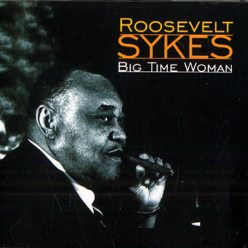 Big time woman,Roosevelt Sykes