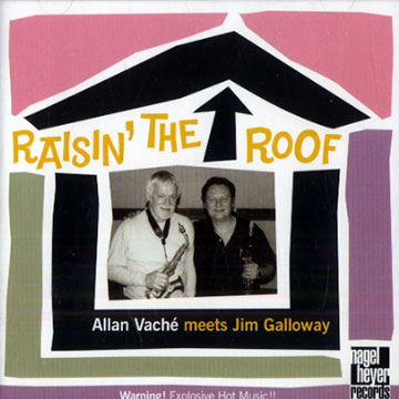 Raisin' the roof,Jim Galloway , Allan Vach