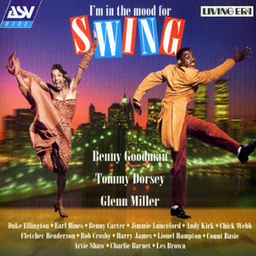 In the mood for swing,Tommy Dorsey , Benny Goodman , Glenn Miller
