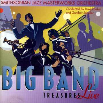 Big band treasures, live,David Baker , Gunther Schuller