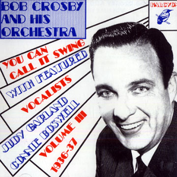 Bob Crosby and his orchestra 1936/1937 vol.3,Bob Crosby