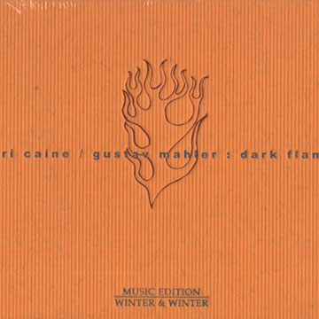 Uri Caine / Gustav Mahler: Dark flame,Uri Caine , Gustav Mahler