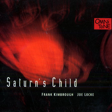 Saturn's child,Frank Kimbrough , Joe Locke