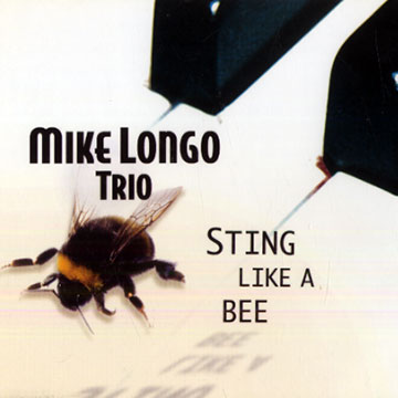 Sting like a bee,Mike Longo