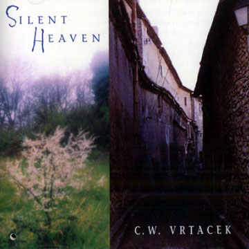 Silent heaven,Charles W Vrtacek