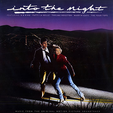 Into the night,Marvin Gaye , Thelma Houston , B.B. King , Patti La Belle ,  The Four Tops