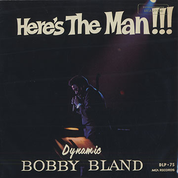 Here's the man,Bobby Bland
