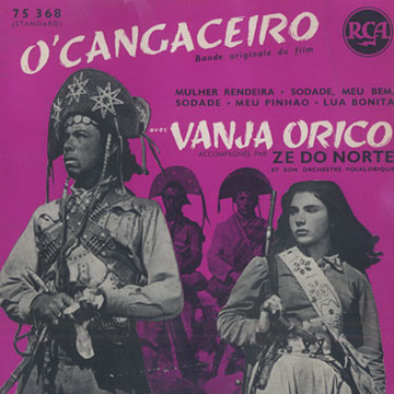 O'cangaceiro,Vanja Orico