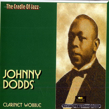 Clarinet wobble,Johnny Dodds