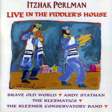 Live in the Fiddler's house,Itzhak Perlman