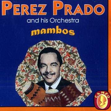Mambos,Perez Prado