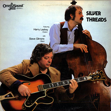 Silver threads,Steve Gilmore , Harry Leahey