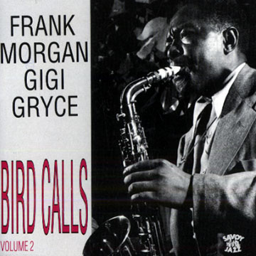 Bird calls 2,Gigi Gryce , Frank Morgan