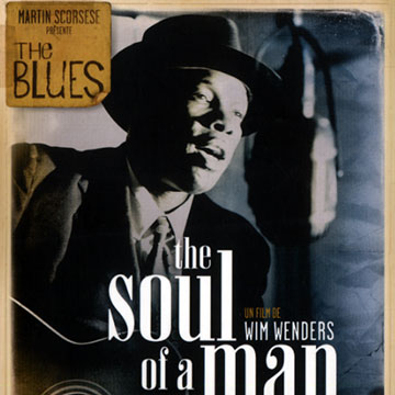 The soul of a man,Skip James , Blind Willie Johnson , J.B. Lenoir
