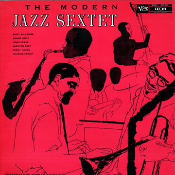 The Modern Jazz Sextet,Dizzy Gillespie , John Lewis , Sonny Stitt