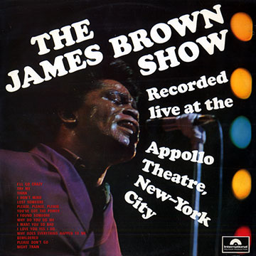 The James Brown Show/ recorded live at the Appollo Theatre,James Brown