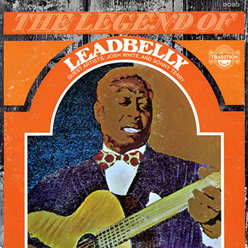The legend of LeadBelly, Leadbelly