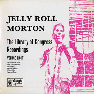 The library of Congress recordings vol.8,Jelly Roll Morton