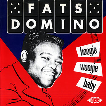Boogie woogie baby,Fats Domino