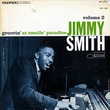 Groovin' at smalls' paradise volume 2,Jimmy Smith