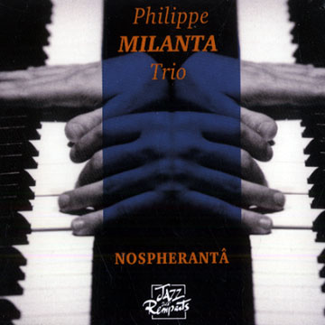 Nospheranta,Philippe Milanta