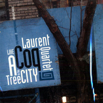 Like a tree in the City,Laurent Coq