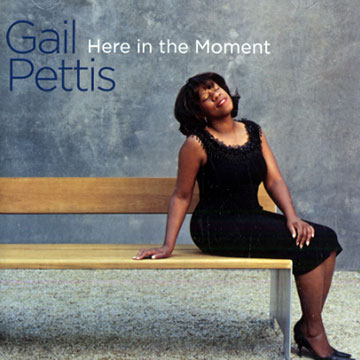 Here in the moment,Gail Pettis