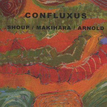 Confluxus,Brent Arnold , Toshi Makihara , Wally Shoup