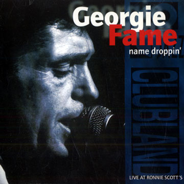 Name droppin',Georgie Fame