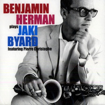 Plays Jaki Byard,Benjamin Herman