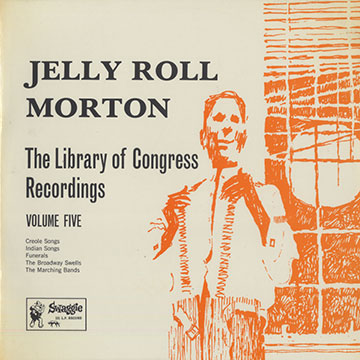 The library of congress recordings volume 5,Jelly Roll Morton