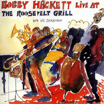 Live at the Roosevelt Grill with Vic Dickenson,Bobby Hackett
