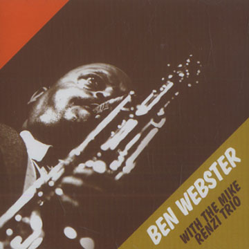 With the Mike Renzi trio,Ben Webster