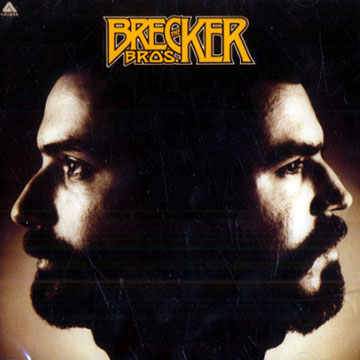 The Brecker Bros.,Michael Brecker , Randy Brecker