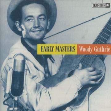 Early masters,Woody Guthrie