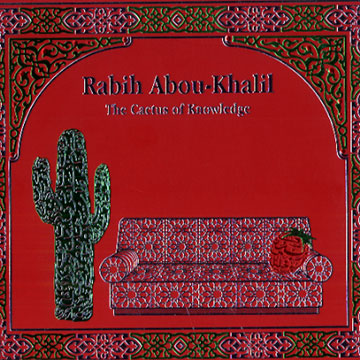 The cactus of knowledge,Rabih Abou-Khalil