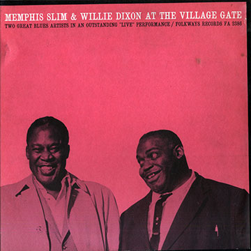At the Village Gate - Two great blues artist in an outstanding 'live' peformance,Willie Dixon , Memphis Slim