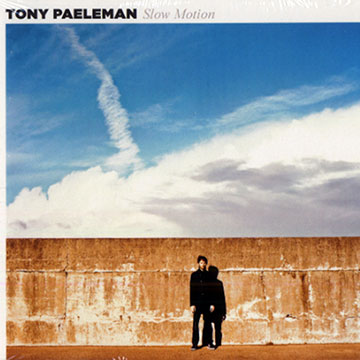 Slow motion,Tony Paeleman